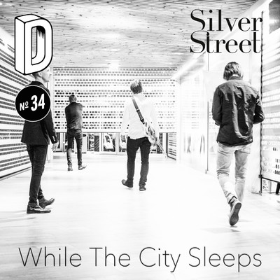 While the City Sleeps/Silver Street