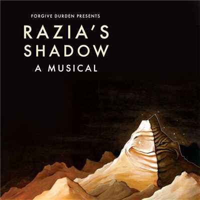 Razia's Shadow: A Musical/Forgive Durden