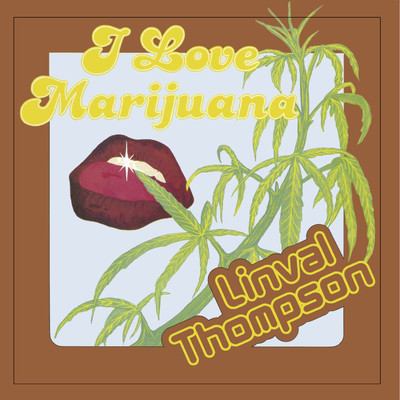 I Love Marijuana (Expanded Version)/Linval Thompson