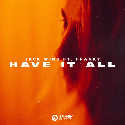 シングル/Have It All (feat. Franky)/Jack Wins