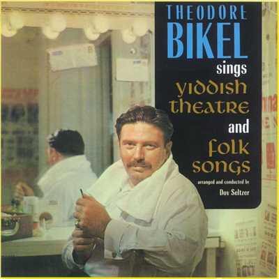 Sings Yiddish Theatre & Folk Songs/Theodore Bikel