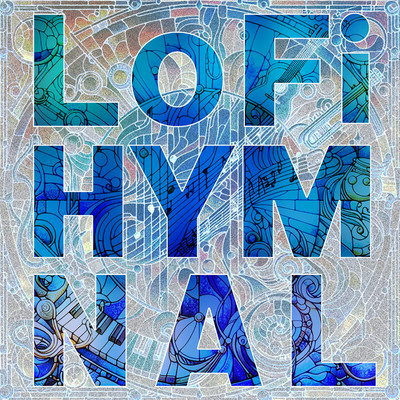 Jesus Paid It All/LoFi Hymnal