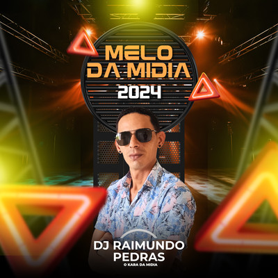 Melo da Midia 2024 (Remix)/DJ Raimundo Pedras O Kara da Midia