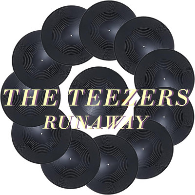 Runaway/The Teezers