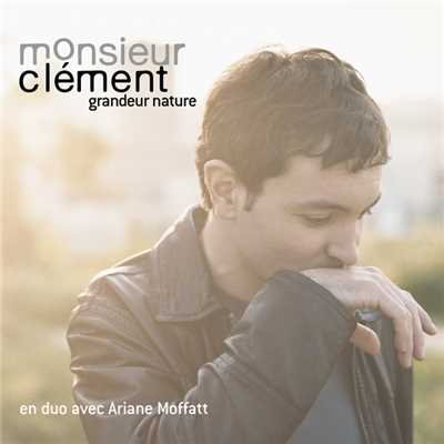 Monsieur Clement／Ariane Moffatt