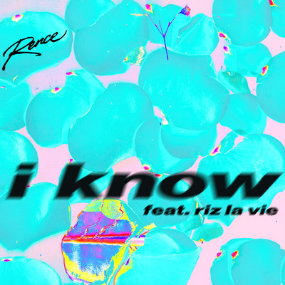 シングル/I know (Explicit) feat.RIZ LA VIE/Rence
