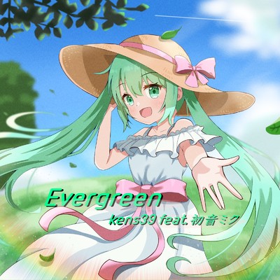 Evergreen (feat. 初音ミク)/kens39