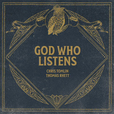 シングル/God Who Listens (featuring Thomas Rhett／Radio Version)/クリス・トムリン