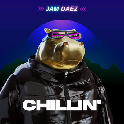 シングル/Chillin'/Jam Daez