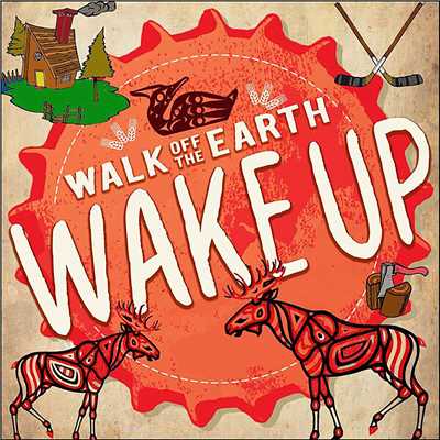 シングル/Wake Up/Walk Off The Earth