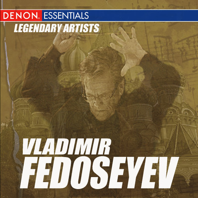 Legendary Artists: Vladimir Fedoseyev/Various Artists