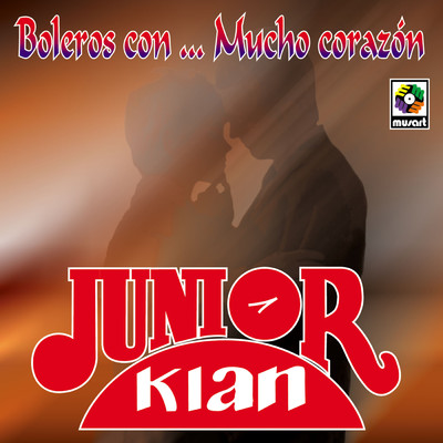 Boleros Con…Mucho Corazon/Junior Klan