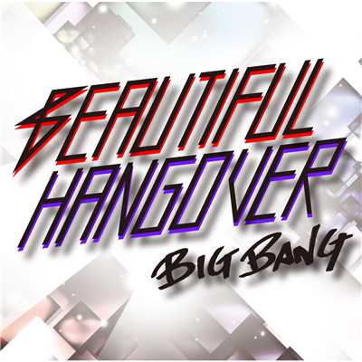 BEAUTIFUL HANGOVER/BIGBANG