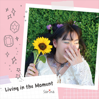 シングル/Living in the Moment/Sarina