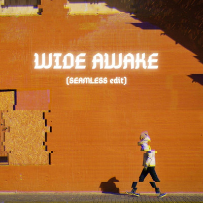 Wide Awake (Seamless Edit)/seamless boi