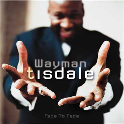 アルバム/Face To Face (US Version)/Wayman Tisdale