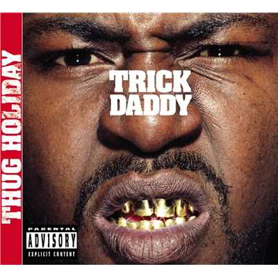 Thug Holiday/Trick Daddy