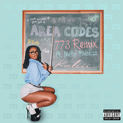 Area Codes (773 Remix) [feat. Mello Buckzz]/Kaliii