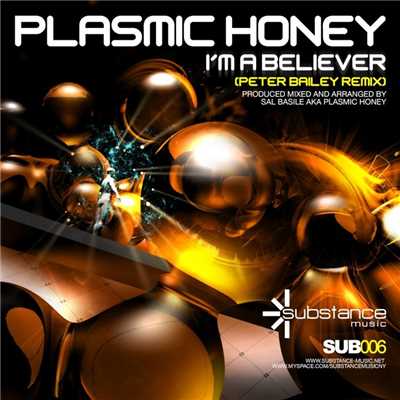 I'm a Believer/Plasmic Honey