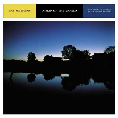 アルバム/A Map of the World-Music from and Inspired by the Motion Picture/Pat Metheny