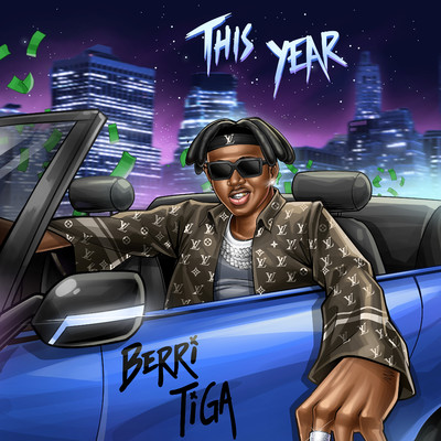 This Year/Berri-Tiga & Yo X