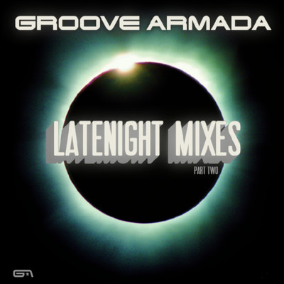 アルバム/Latenight Mixes, Pt. 2/グルーヴ・アルマダ