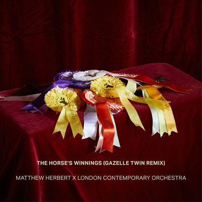 The Horse's Winnings (Gazelle Twin Remix)/Matthew Herbert & London Contemporary Orchestra