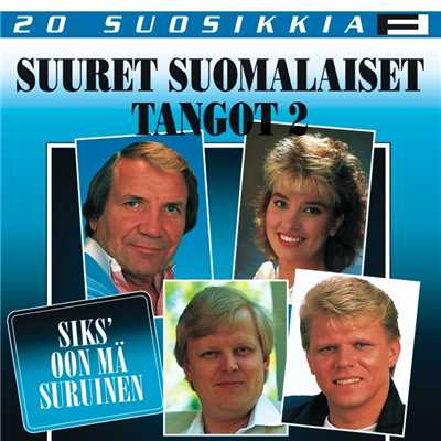 20 Suosikkia ／ Suuret suomalaiset tangot 2 ／ Siks' oon ma suruinen/Various Artists