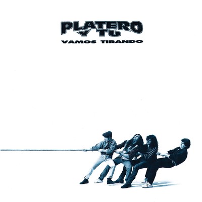 アルバム/Vamos Tirando/Platero Y Tu