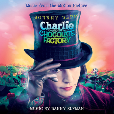 アルバム/Charlie And The Chocolate Factory (Original Motion Picture Soundtrack)/ダニー・エルフマン
