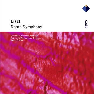 Liszt : Dante Symphony  -  Apex/James Conlon & Rotterdam Philharmonic Orchestra