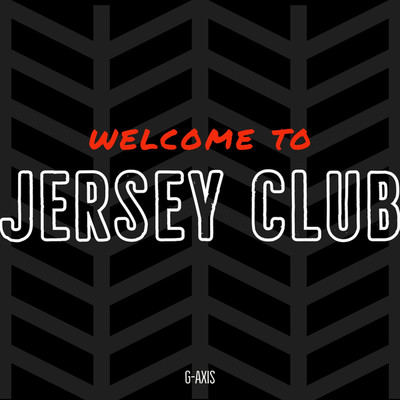 アルバム/Welcome to jersey club/G-axis sound music