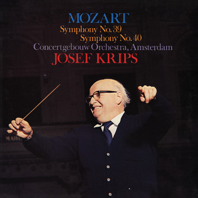 アルバム/Mozart: Symphonies Nos. 39 & 40 (2024 Remaster)/ロイヤル・コンセルトヘボウ管弦楽団／ヨーゼフ・クリップス