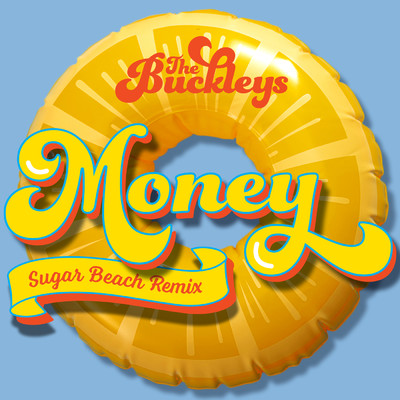 シングル/Money (Sugar Beach Remix)/The Buckleys