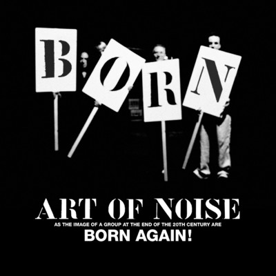 アルバム/Born Again/Art Of Noise