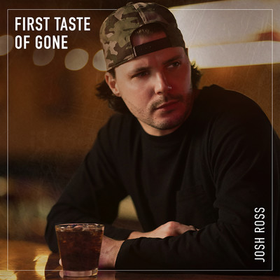 First Taste of Gone/Josh Ross