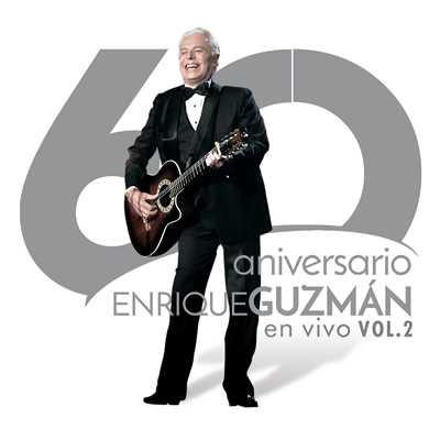 アルバム/60 Aniversario En Vivo (En Vivo／Vol.2)/Enrique Guzman