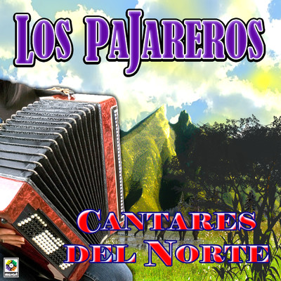 Cantares Del Norte/Los Pajareros
