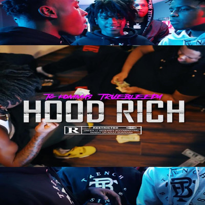 Hood Rich/TG KOMMAS & TrueBleeda