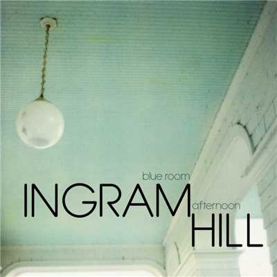 アルバム/Blue Room Afternoon/Ingram Hill