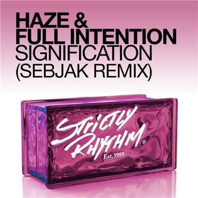 Signification (Sebjak Remix)/Haze & Full Intention