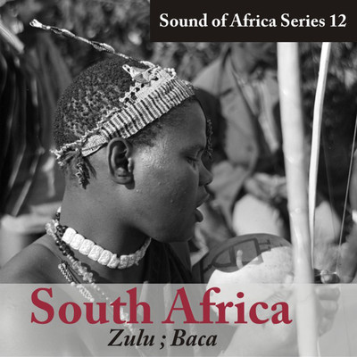 Sound of Africa Series 12: South Africa (Zulu, Baca)/Various Artists