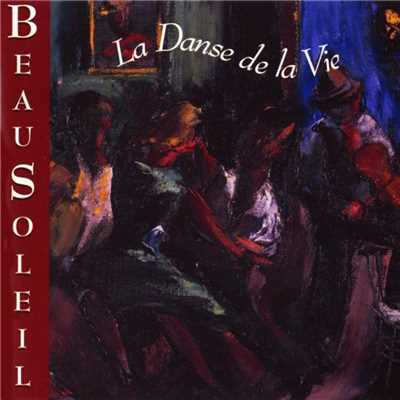 アルバム/La Danse De La Vie/BeauSoleil