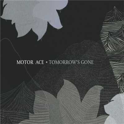 アルバム/Tomorrow's Gone/Motor Ace