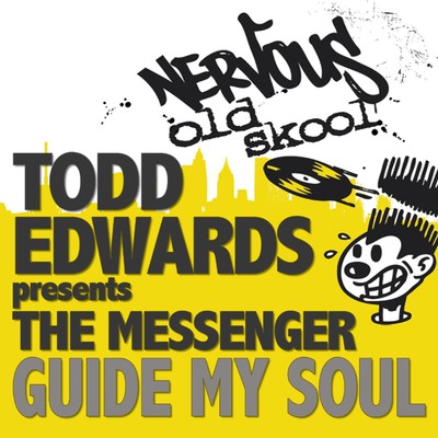 Guide My Soul/Todd Edwards Pres The Messenger