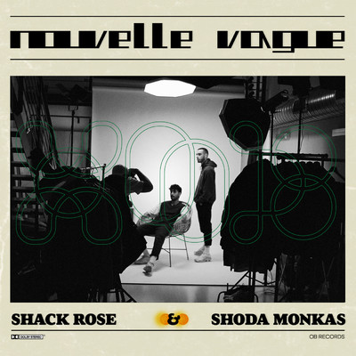 Nouvelle Vague/Shack Rose／Shoda Monkas