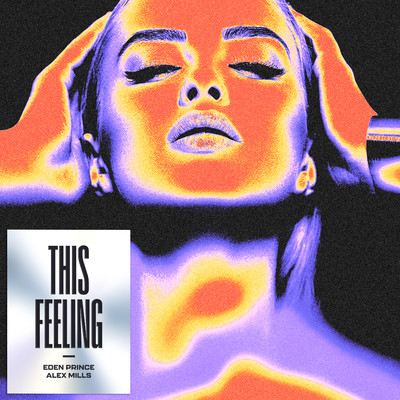 シングル/This Feeling/Eden Prince & Alex Mills