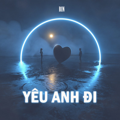シングル/Yeu Anh Di/RIN