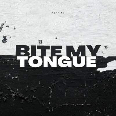 Bite My Tongue/henrikz