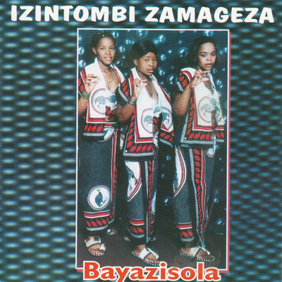 Sivikele Baba/Izintombi Zamageza